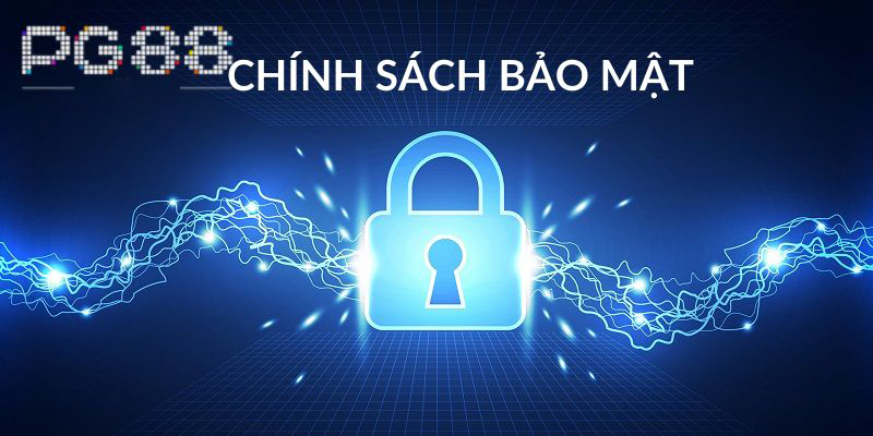 Nội dung cụ thể chính sách bảo mật PG88