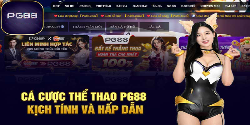 Thể thao PG88 - Một trong những dịch vụ cược chất lượng của nhà cái PG88
