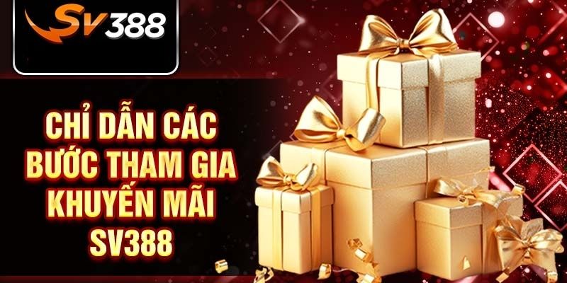 Hướng dẫn cách thức tham gia nhận khuyến mãi nhà cái