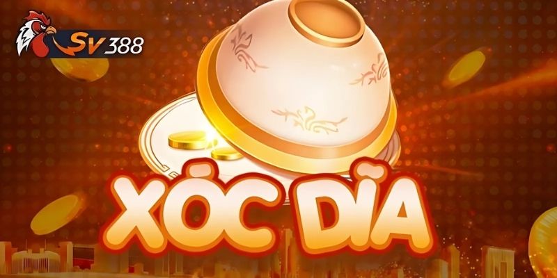 Kinh nghiệm nắm luật Xóc Đĩa SV388 nhanh để nhập cuộc tự tin hơn